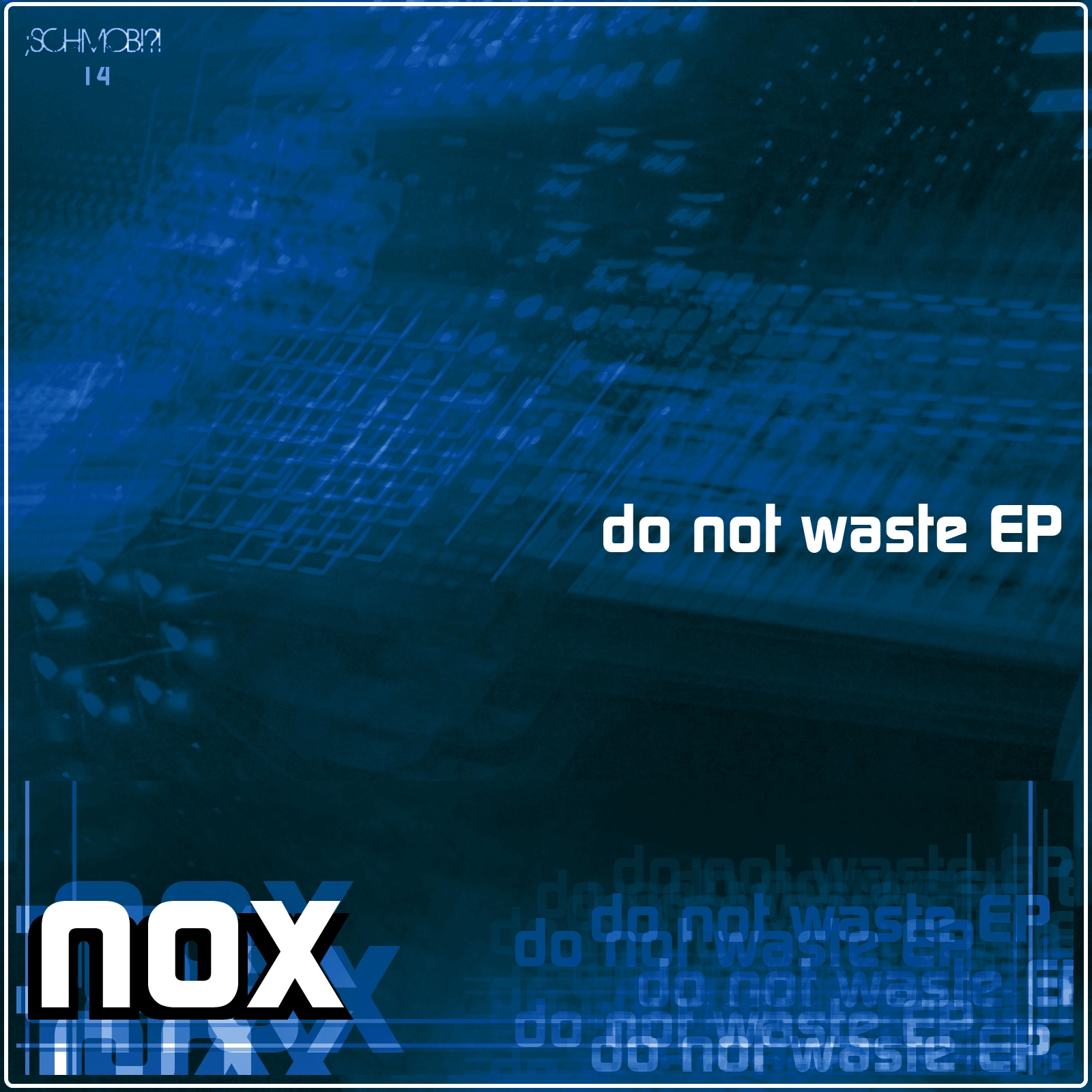 Nox – Do not waste EP